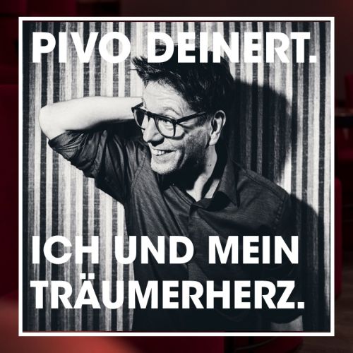 Pivo Deinert - Ich und mein Träumerherz